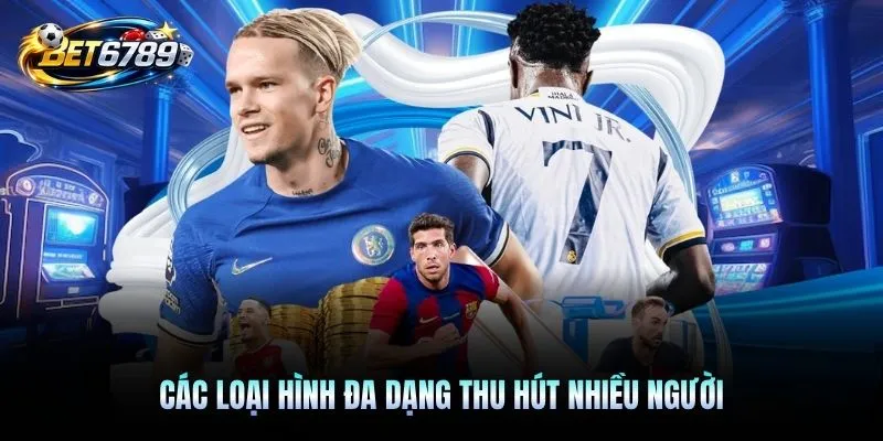 Các loại hình đa dạng thu hút nhiều người